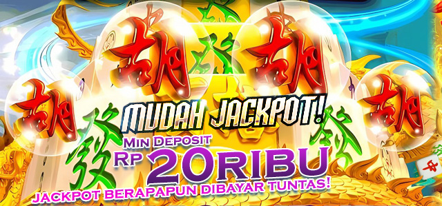 Mudah Jackpot minimal depo 20ribu